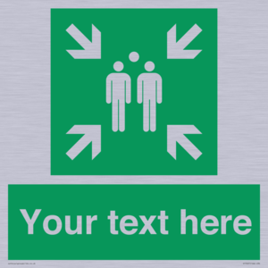 Custom sign safe condition evacuation assembly point